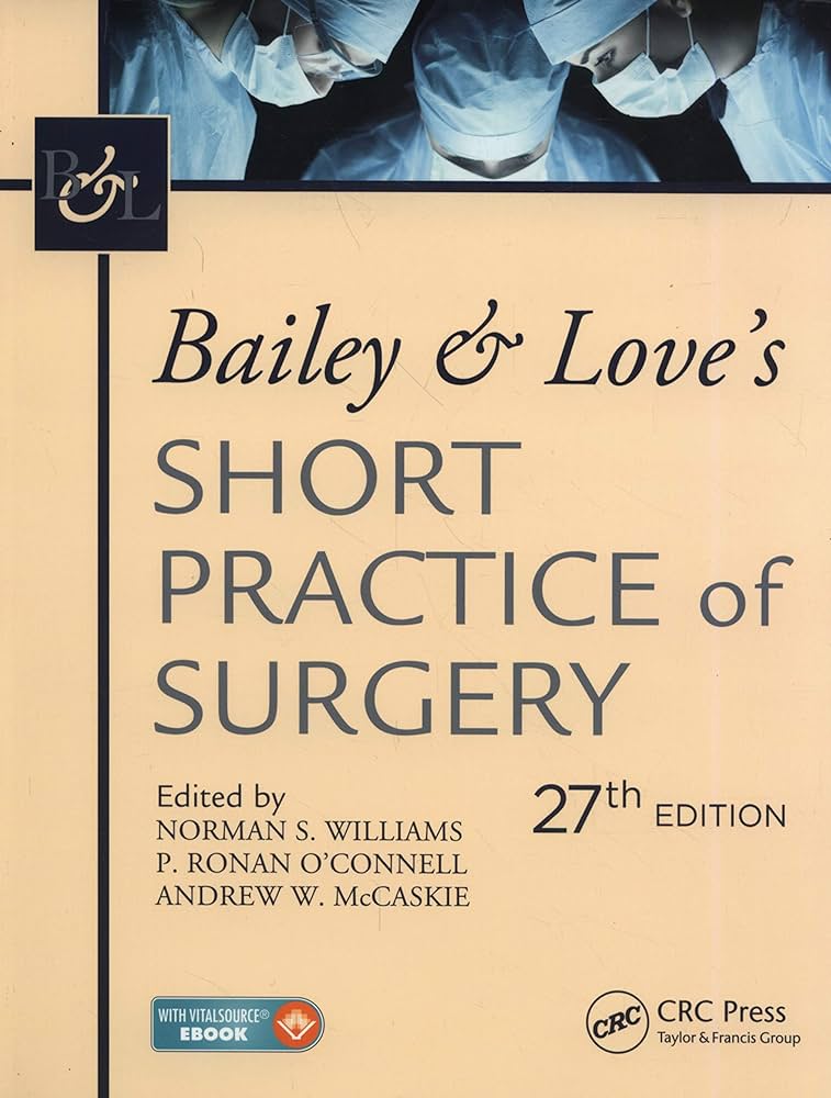 Bailey & love Short practice of Surgery